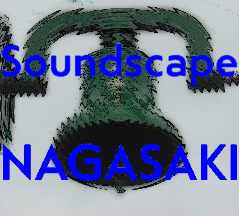 Soundscape NAGASAKI